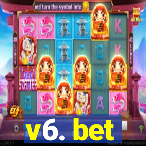 v6. bet